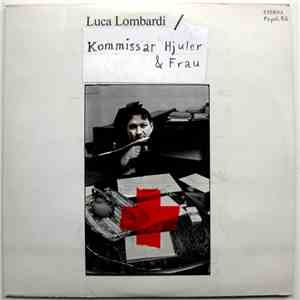 Kommissar Hjuler Und Frau / Luca Lombardi  - Deutschland zur See / TUI-Gesänge Für Sopran Und Fünf Instrumente album
