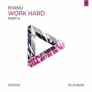 KYANU - Work Hard (Part II) album