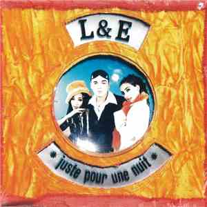 L & E - Juste Pour Une Nuit album