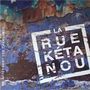 La Rue Kétanou - En Attendant Les Caravanes... album