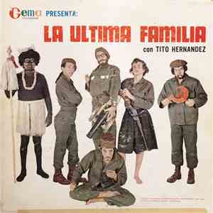 La Ultima Familia Featuring Tito Hernandez - La Ultima Familia album
