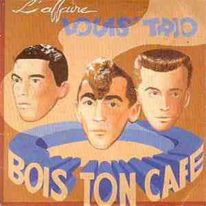 L'Affaire Louis Trio - Bois Ton Café album