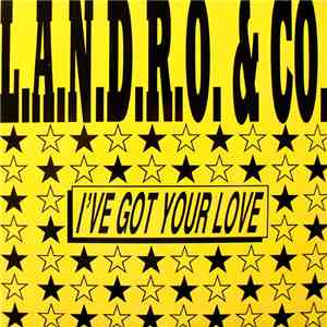 L.A.N.D.R.O. & Co. - I've Got Your Love album
