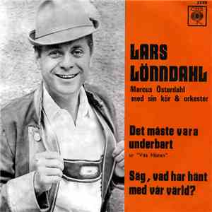 Lars Lönndahl, Marcus Österdahl Med Sin Kör Och Orkester - Det Måste Vara Underbart album