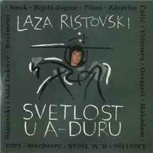 Laza Ristovski - Svetlost U A-Duru (Antologija) album