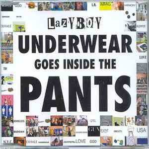 Lazyboy  - Underwear Goes Inside The Pants album