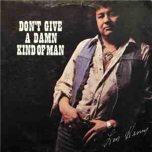 Len Henry - Don't Give A Damn Kind Of Man album