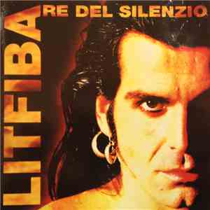 Litfiba - Re Del Silenzio album