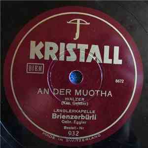 Ländlerkapelle Brienzerburli - An Der Muotha / Im Blumengarten album