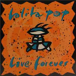 Lolita Pop - Live Forever album