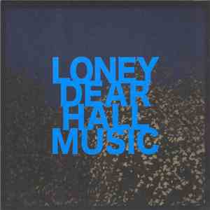 Loney Dear - Hall Music album