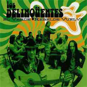 Los Delinqüentes - El Verde Rebelde Vuelve album