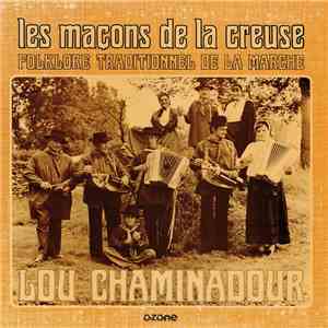 Lou Chaminadour - Les Maçons De La Creuse album