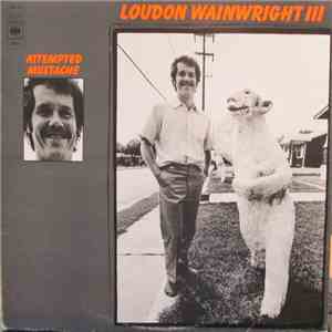 Loudon Wainwright III - Attempted Mustache album