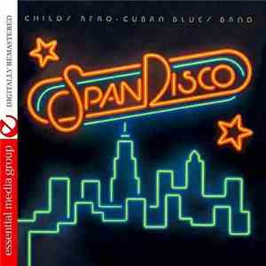 Love Childs Afro Cuban Blues Band - SpanDisco (Digitally Remastered) album