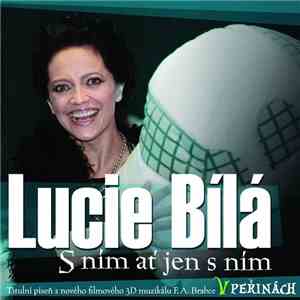 Lucie Bílá - S Ním Ať Jen Sním album