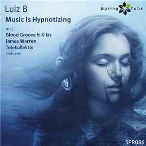 Luiz B - Music Is Hypnotizing album
