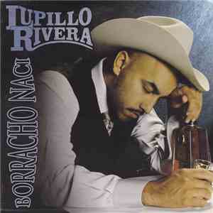 Lupillo Rivera - Borracho Naci album