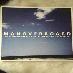 Man Overboard - Before We Met: A Collection Of Old Songs album