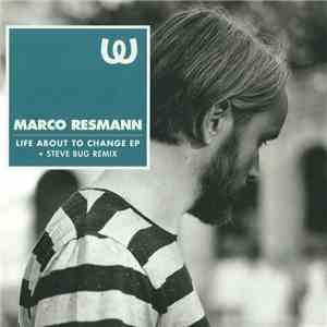 Marco Resmann - Life About To Change EP album