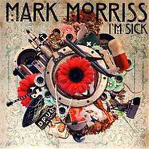 Mark Morriss - I'm Sick album