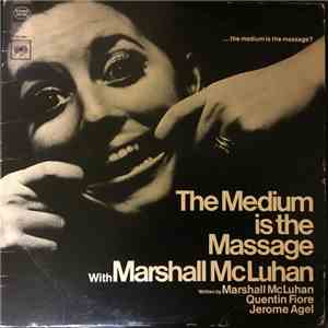 Marshall McLuhan - The Medium Is The Massage: With Marshall McLuhan album