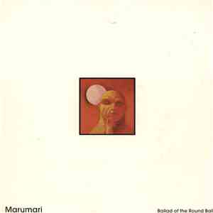 Marumari - Ballad Of The Round Ball album