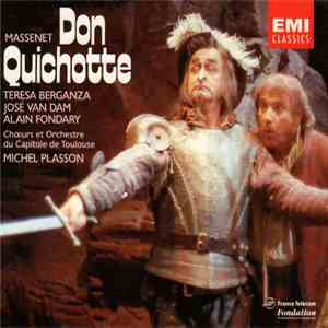Massenet - Teresa Berganza, José van Dam, Alain Fondary, Chœurs Et Orchestre National Du Capitole De Toulouse, Michel Plasson - Don Quichotte album