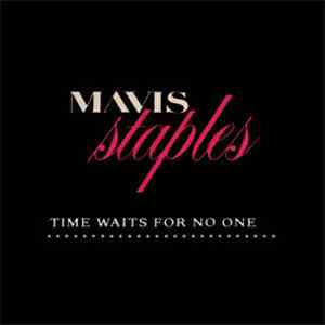 Mavis Staples - Time Waits For No One album