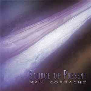 Max Corbacho - Source Of Present album