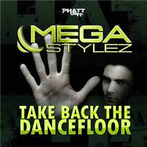 Megastylez - Take Back The Dancefloor album