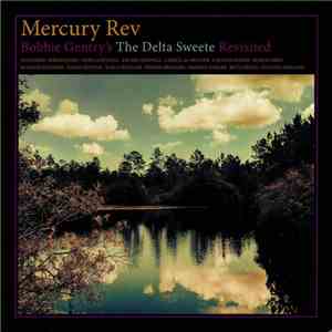 Mercury Rev - Bobbie Gentry's The Delta Sweete Revisited album