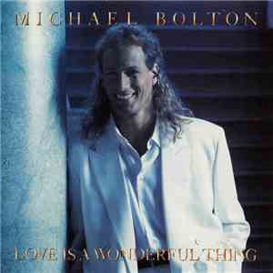 Michael Bolton - Love Is A Wonderful Thing album