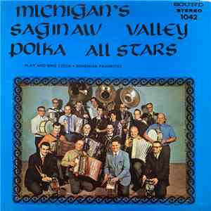 Michigan's Saginaw Valley Polka All Stars - Play And Sing Czech - Bohemian Favorites album