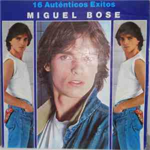 Miguel Bosé - 16 Autenticos Exitos album
