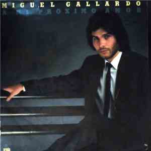 Miguel Gallardo - A Mi Próximo Amor album