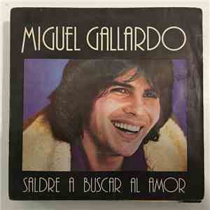 Miguel Gallardo - Saldre A Buscar Al Amor album