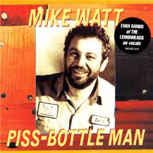 Mike Watt - Piss-Bottle Man album