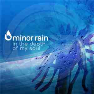 Minor Rain - In The Depth Of My Soul album