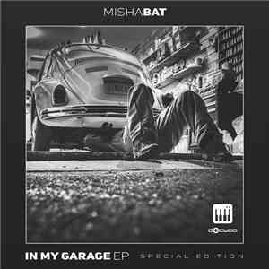 Misha Bat - In My Garage EP (Special Edition) album