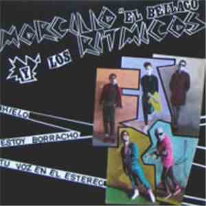 Morcillo El Bellaco Y Los Ritmicos - Hielo / Estoy Borracho / Tu Voz En El Estéreo album