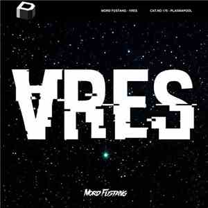 Mord Fustang - VRES album