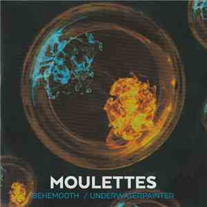 Moulettes - Behemooth / Underwaterpainter album