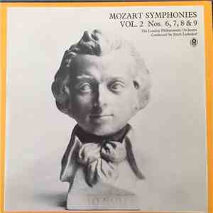 Mozart / The London Philharmonic Orchestra Conducted By Erich Leinsdorf - Symphonies Vol. 2 Nos. 6, 7, 8 & 9 album