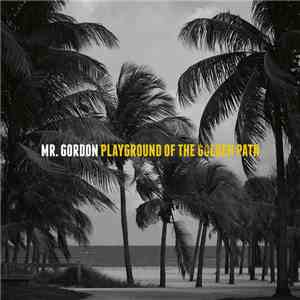 Mr. Gordon - Playground of the Golden Path album