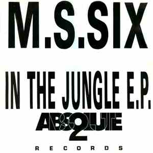 M.S.Six - In The Jungle E.P. album