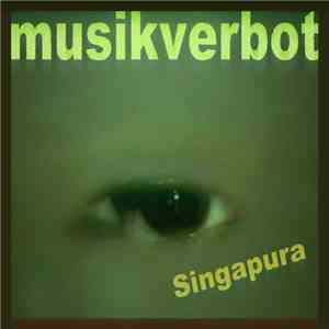 Musikverbot - Singapura album