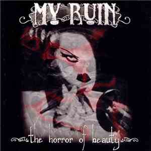 My Ruin - The Horror Of Beauty album