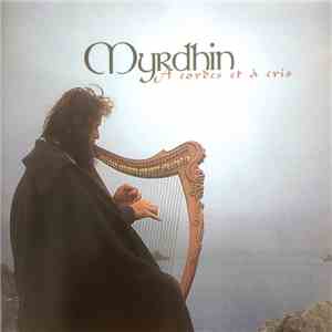 Myrdhin - A Cordes Et À Cris album