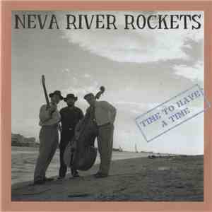 Neva River Rockets - Time To Have A Time album